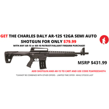 Get a Charles Daly AR-12S Semi Auto 12GA Shotgun for $79.99 with any Patriot/Valiant AR Purchase - $79.99 - $79.99
