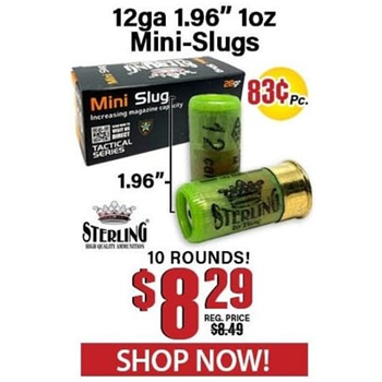 Sterling 12 Gauge Tactical Series 1.96" 1oz Mini-Slug 10 Rounds - $8.29 - $8.29